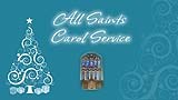 All Saints Carol Service