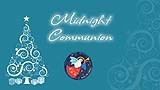 Midnight Communion